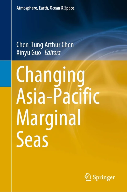 Changing Asia-Pacific Marginal Seas (Atmosphere, Earth, Ocean & Space)