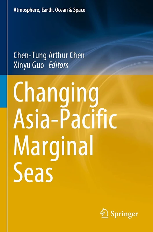 Changing Asia-Pacific Marginal Seas (Atmosphere, Earth, Ocean & Space)