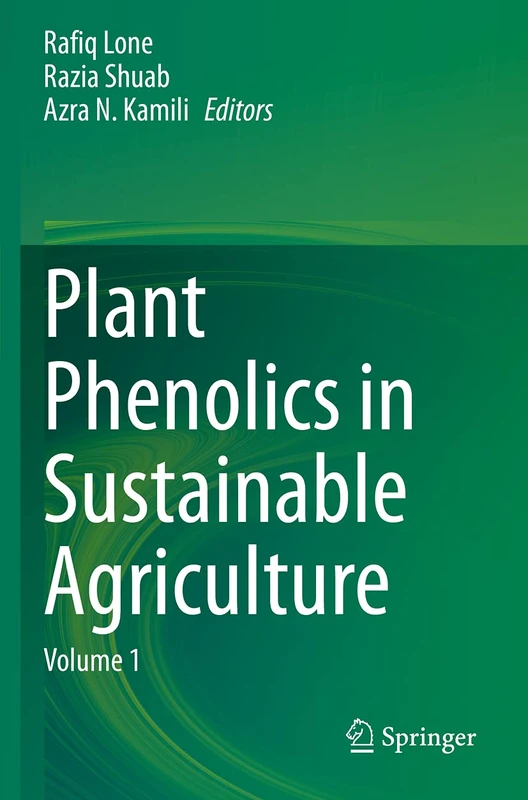 Plant Phenolics in Sustainable Agriculture: Volume 1