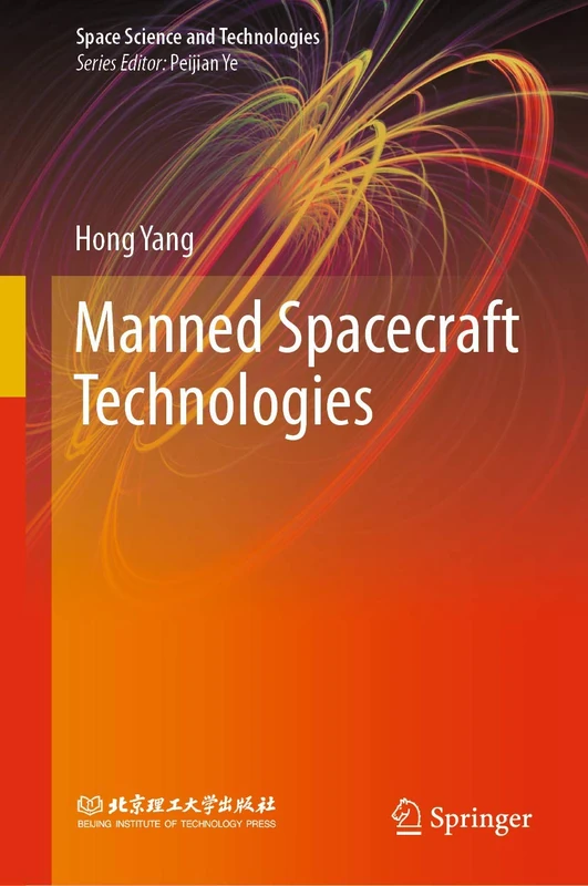 Manned Spacecraft Technologies (Space Science and Technologies)