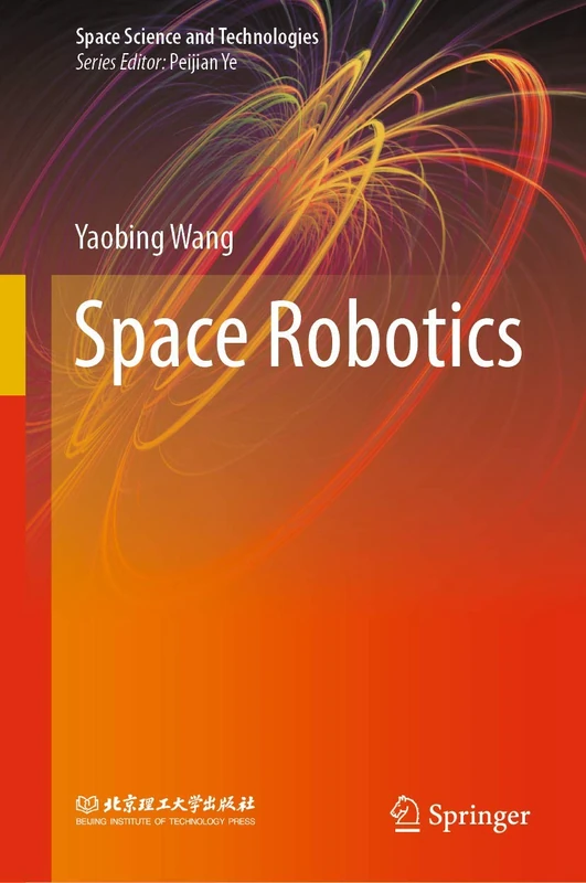 Space Robotics (Space Science and Technologies)