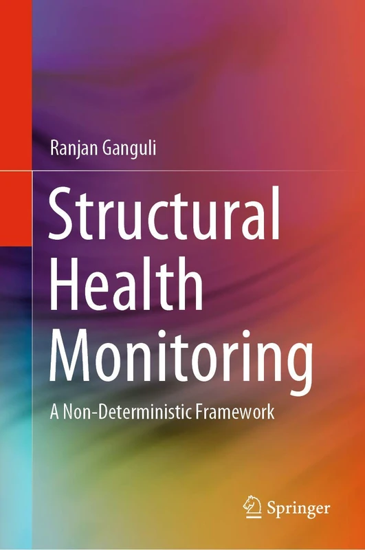 Springer - Structural Health Monitoring: Non-Deterministic Framework