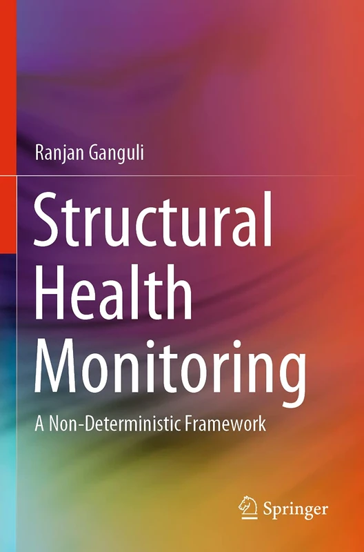 Structural Health Monitoring: A Non-Deterministic Framework - Image 1