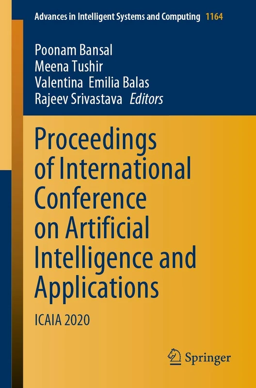 Proceedings of International Conference on Artificial Intelligence and Applications: ICAIA 2020: 1164 (Advances in Intelligent Systems and Computing, 1164)