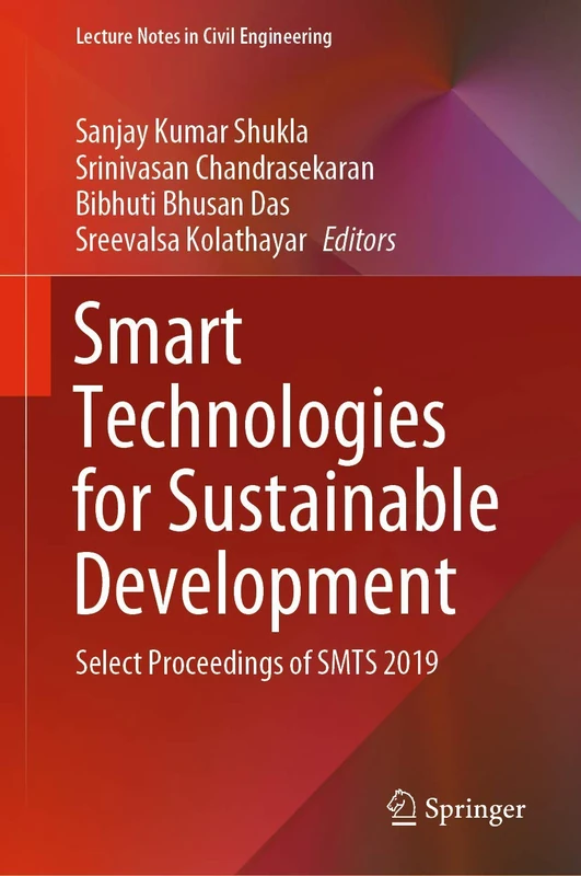 Smart Technologies for Sustainable Development: Select Proceedings of SMTS 2019: 78 (Lecture Notes in Civil Engineering, 78)