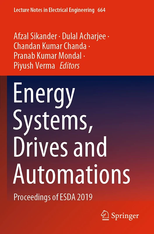 Energy Systems, Drives and Automations: Proceedings of ESDA 2019: 664 (Lecture Notes in Electrical Engineering, 664)