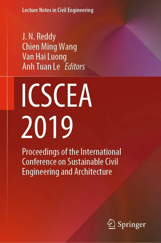 ICSCEA 2019: Proceedings of the International Conference on Sustainable Civil Engineering and Architecture: 80 (Lecture Notes in Civil Engineering, 80)