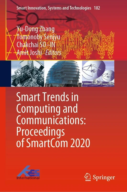 Smart Trends in Computing and Communications: Proceedings of SmartCom 2020: 182 (Smart Innovation, Systems and Technologies, 182)