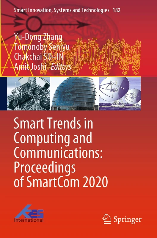 Smart Trends in Computing and Communications: Proceedings of SmartCom 2020: 182 (Smart Innovation, Systems and Technologies, 182)