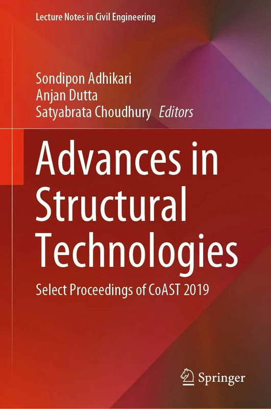 Advances in Structural Technologies: Select Proceedings of CoAST 2019: 81 (Lecture Notes in Civil Engineering, 81)