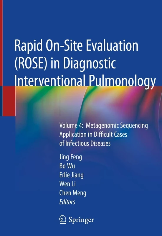 Rapid On-Site Evaluation (ROSE) in Diagnostic Interventional Pulmonology: Volume 4: Metagenomic Sequencing Application in Difficult Cases of Infectious Diseases