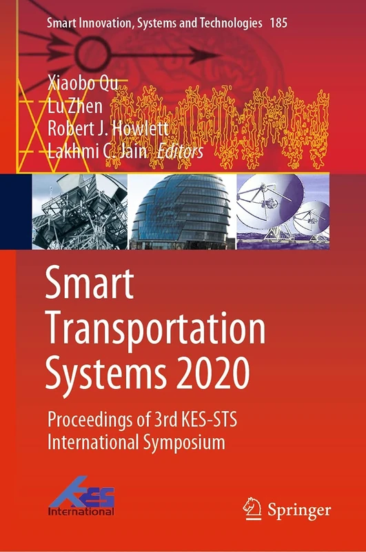Smart Transportation Systems 2020: Proceedings of 3rd KES-STS International Symposium: 185 (Smart Innovation, Systems and Technologies, 185)