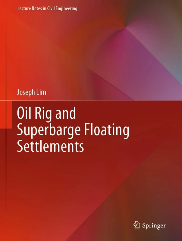 Oil Rig and Superbarge Floating Settlements: 82 (Lecture Notes in Civil Engineering, 82)