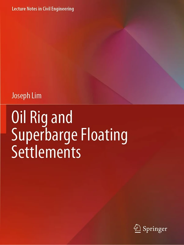 Oil Rig and Superbarge Floating Settlements: 82 (Lecture Notes in Civil Engineering, 82)