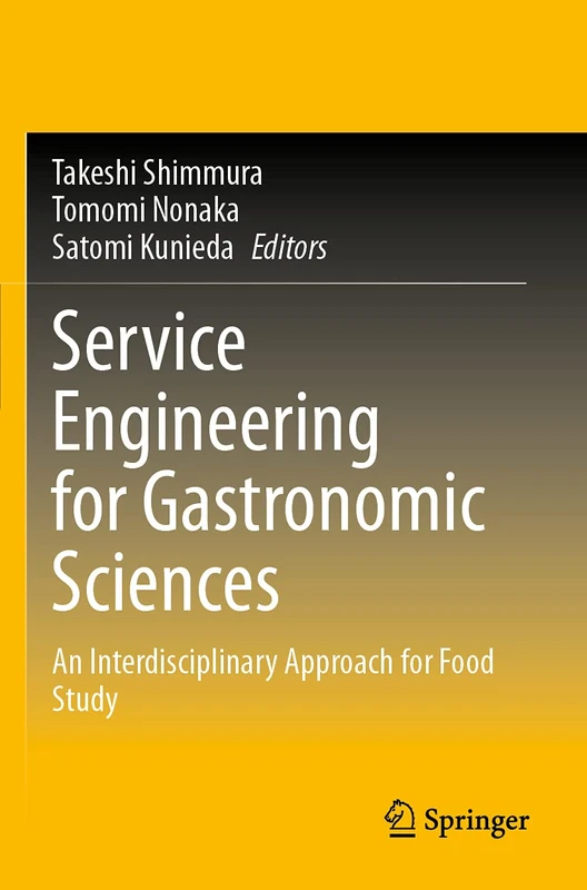 Service Engineering for Gastronomic Sciences: An Interdisciplinary Approach for Food Study