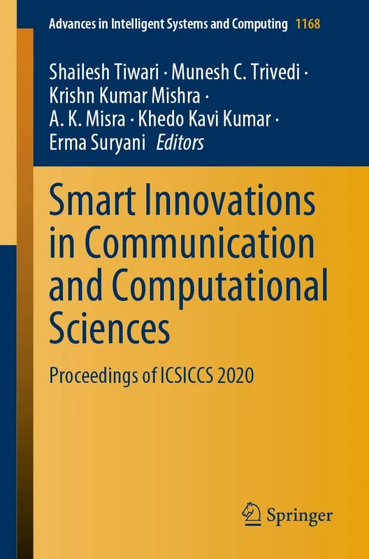 Smart Innovations in Communication and Computational Sciences: Proceedings of ICSICCS 2020: 1168 (Advances in Intelligent Systems and Computing, 1168)