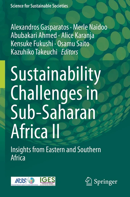 Sustainability Challenges in Sub-Saharan Africa II: Insights from Eastern and Southern Africa (Science for Sustainable Societies)