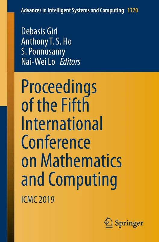 Proceedings of the Fifth International Conference on Mathematics and Computing: ICMC 2019: 1170 (Advances in Intelligent Systems and Computing, 1170)