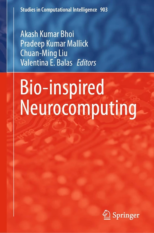 Bio-inspired Neurocomputing: 903 (Studies in Computational Intelligence, 903)