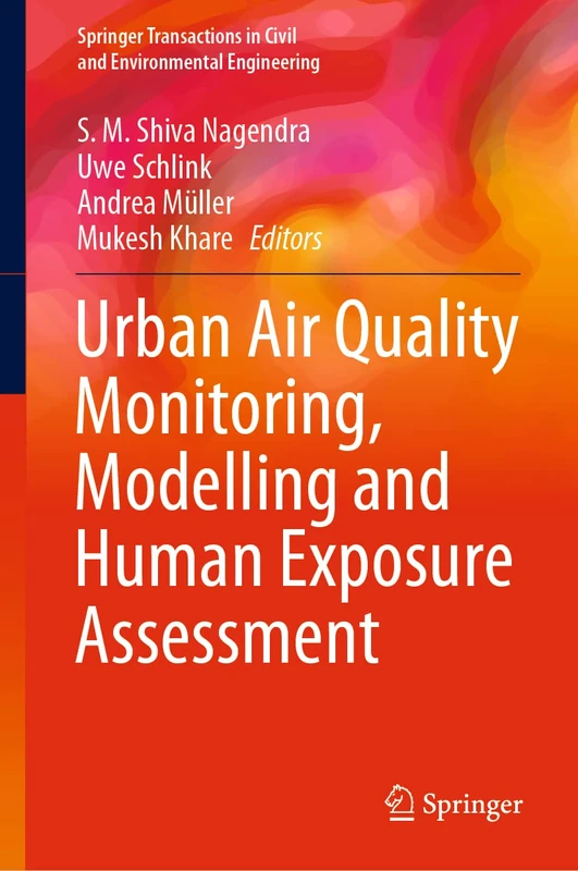 Urban Air Quality Monitoring, Modelling and Human Exposure Assessment (Springer Transactions in Civil and Environmental Engineering)