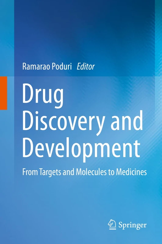 Drug Discovery and Development: From Targets and Molecules to Medicines