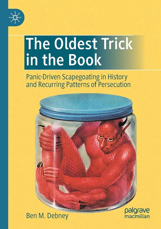 The Oldest Trick in the Book: Panic-Driven Scapegoating in History and Recurring Patterns of Persecution - Image 1
