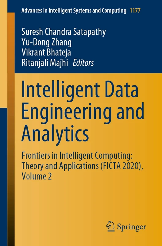 Intelligent Data Engineering and Analytics: Frontiers in Intelligent Computing: Theory and Applications (FICTA 2020), Volume 2: 1177 (Advances in Intelligent Systems and Computing, 1177)