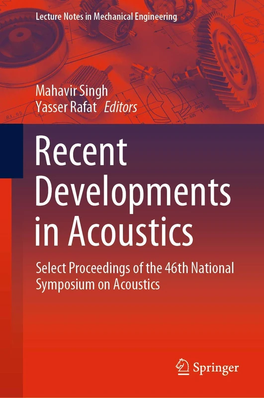 Recent Developments in Acoustics: Select Proceedings of the 46th National Symposium on Acoustics (Lecture Notes in Mechanical Engineering)