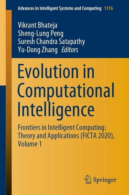 Evolution in Computational Intelligence: Frontiers in Intelligent Computing: Theory and Applications (FICTA 2020), Volume 1: 1176 (Advances in Intelligent Systems and Computing, 1176)