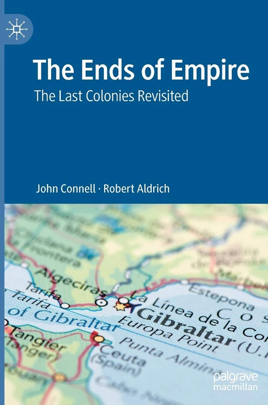 The Ends of Empire: The Last Colonies Revisited
