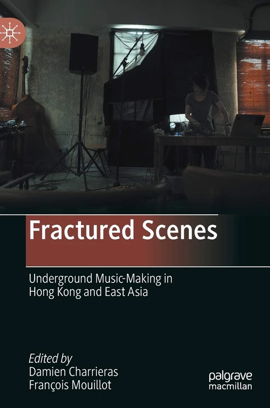 Fractured Scenes: Underground Music-Making in Hong Kong and East Asia - Image 1