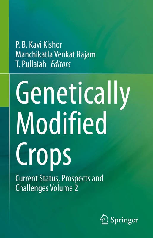 Genetically Modified Crops: Current Status, Prospects and Challenges Volume 2