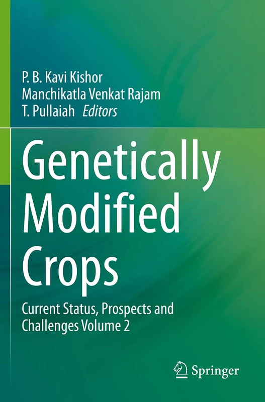 Genetically Modified Crops: Current Status, Prospects and Challenges Volume 2