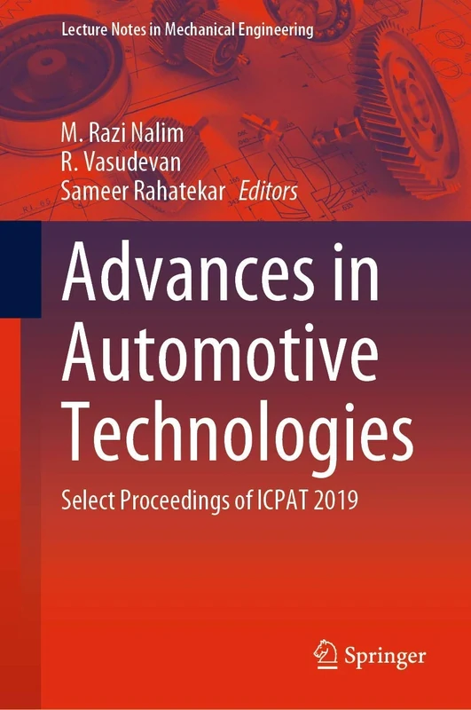 Advances in Automotive Technologies: Select Proceedings of ICPAT 2019 (Lecture Notes in Mechanical Engineering)