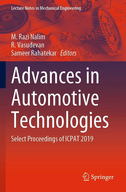 Advances in Automotive Technologies: Select Proceedings of ICPAT 2019 (Lecture Notes in Mechanical Engineering)
