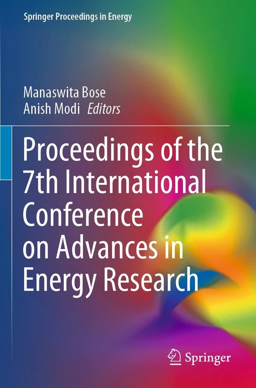 Proceedings of the 7th International Conference on Advances in Energy Research (Springer Proceedings in Energy)