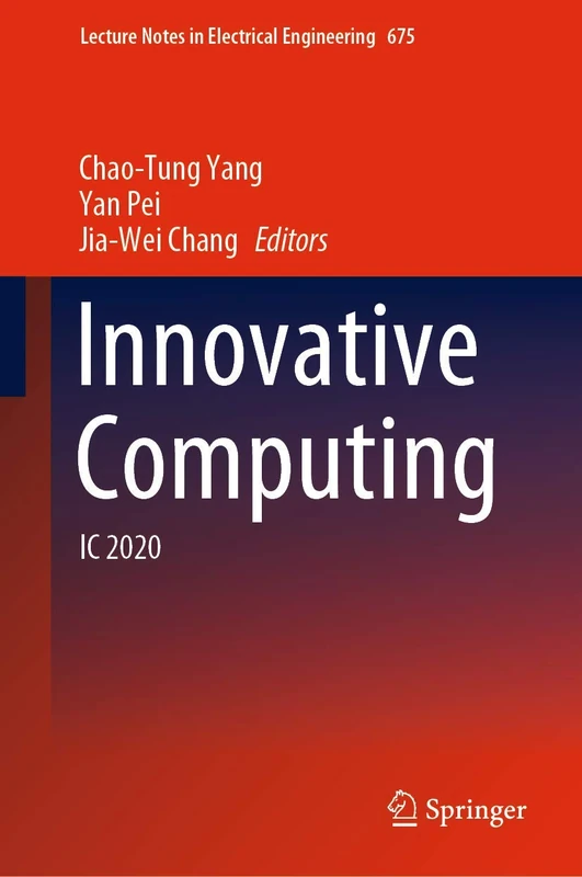 Innovative Computing: IC 2020: 675 (Lecture Notes in Electrical Engineering, 675)