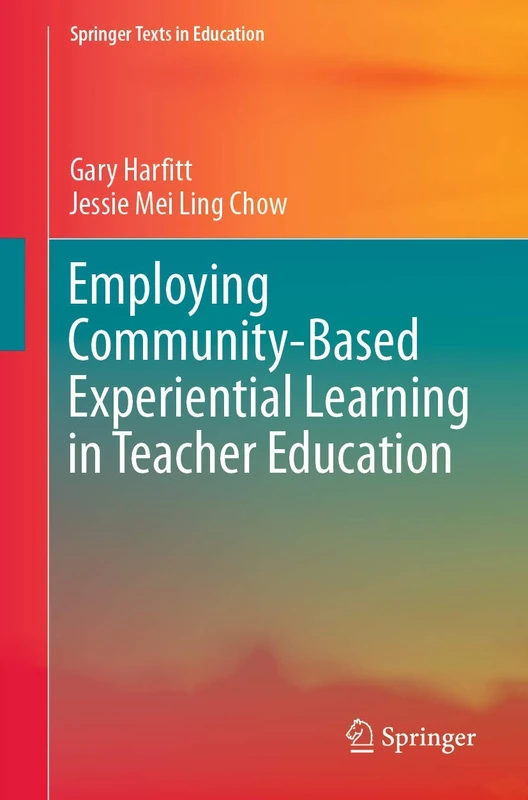Employing Community-Based Experiential Learning in Teacher Education (Springer Texts in Education)