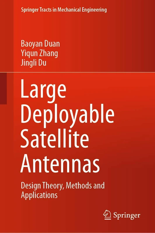 Springer Large Deployable Satellite Antennas Design Book