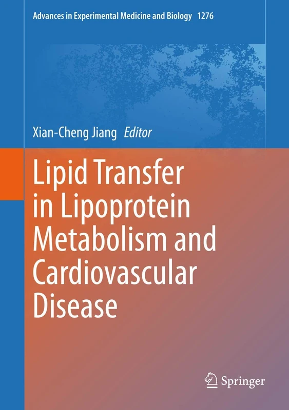 Lipid Transfer in Lipoprotein Metabolism and Cardiovascular Disease: 1276 (Advances in Experimental Medicine and Biology, 1276)