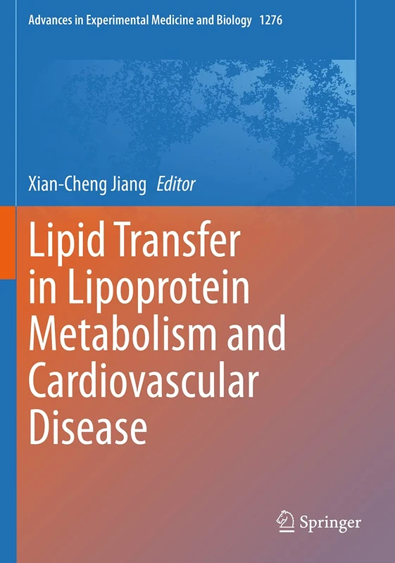 Lipid Transfer in Lipoprotein Metabolism and Cardiovascular Disease: 1276 (Advances in Experimental Medicine and Biology, 1276)