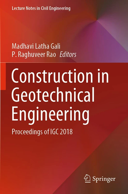 Construction in Geotechnical Engineering: Proceedings of IGC 2018: 84 (Lecture Notes in Civil Engineering, 84)