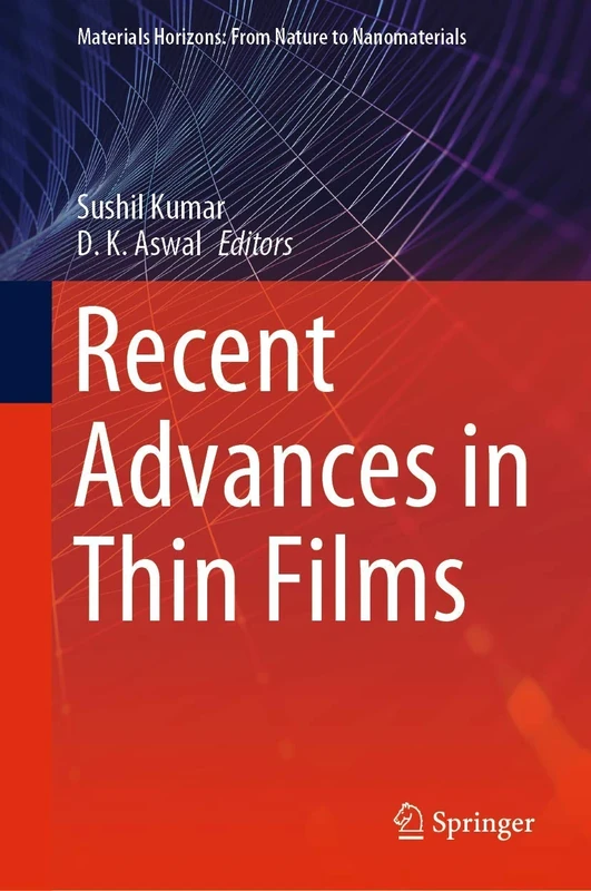 Recent Advances in Thin Films (Materials Horizons: From Nature to Nanomaterials)