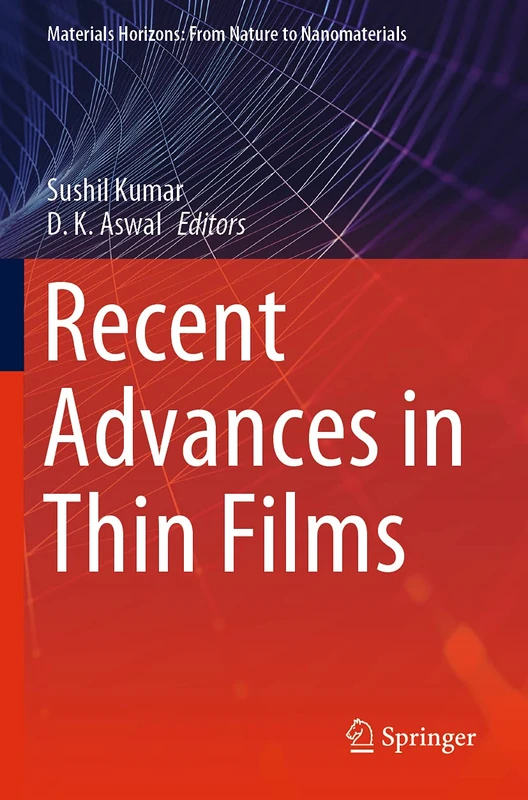 Recent Advances in Thin Films (Materials Horizons: From Nature to Nanomaterials)