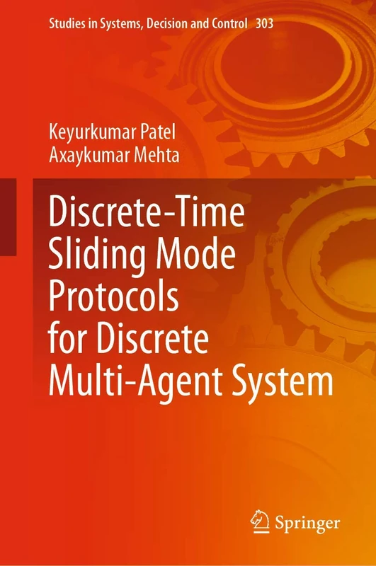 Discrete-Time Sliding Mode Protocols for Discrete Multi-Agent System: 303 (Studies in Systems, Decision and Control, 303)