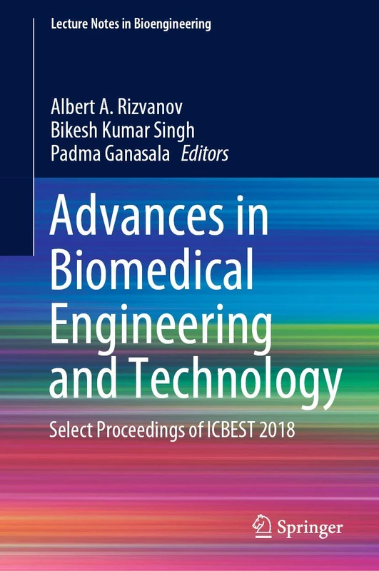 Advances in Biomedical Engineering and Technology: Select Proceedings of ICBEST 2018 (Lecture Notes in Bioengineering)