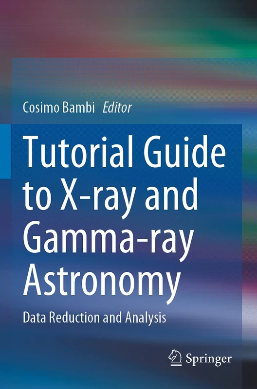 Springer Tutorial Guide to X-ray and Gamma-ray Astronomy
