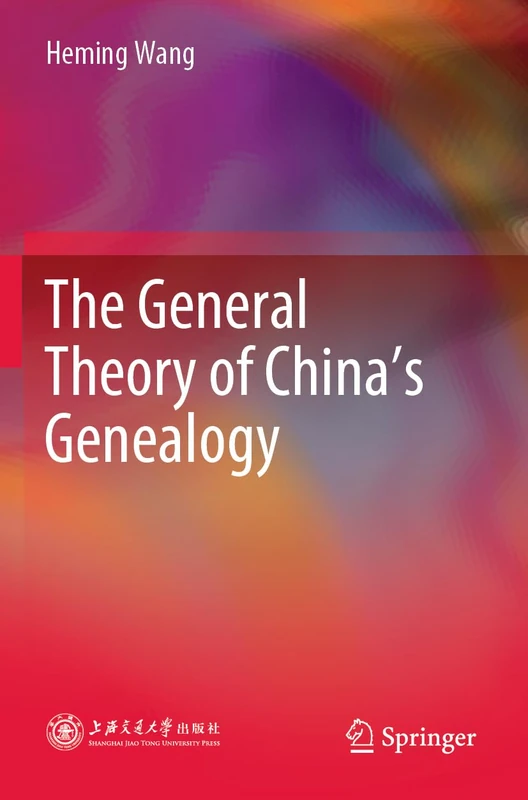 The General Theory of China’s Genealogy