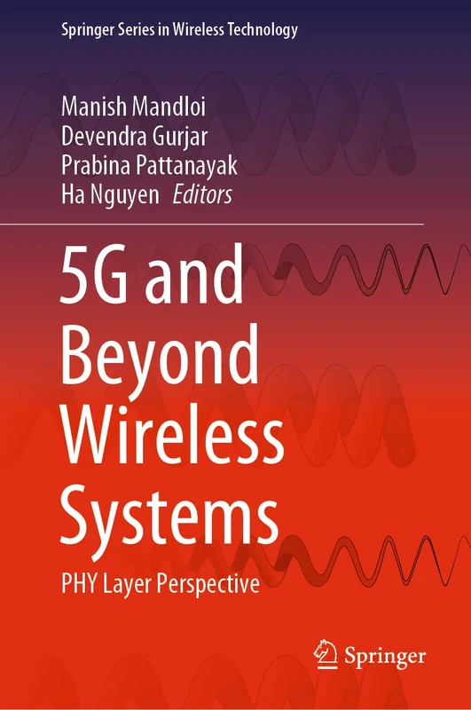 5G and Beyond Wireless Systems: PHY Layer Perspective (Springer Series in Wireless Technology)
