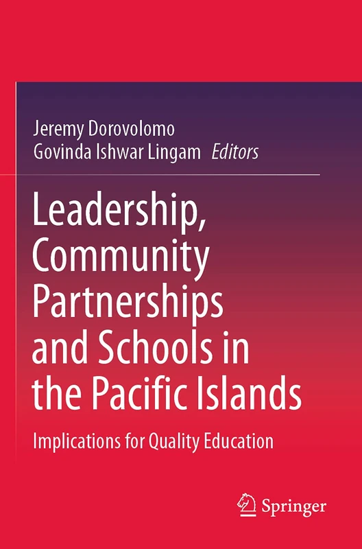 Leadership, Community Partnerships and Schools in the Pacific Islands: Implications for Quality Education